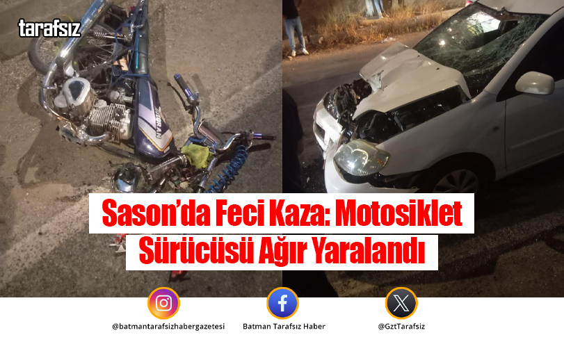 Sason’da Feci Kaza: Motosiklet Sürücüsü Ağır Yaralandı