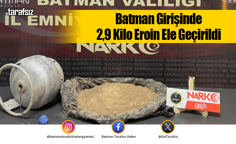 Batman Girişinde 2,9 Kilo Eroin Ele Geçirildi