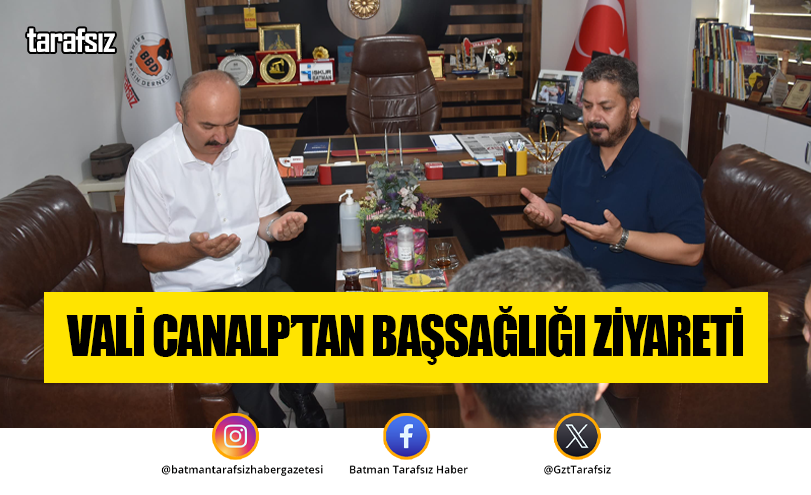 VALİ CANALP’TAN BAŞSAĞLIĞI ZİYARETİ
