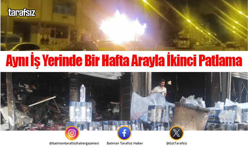 Aynı İş Yerinde Bir Hafta Arayla İkinci Patlama