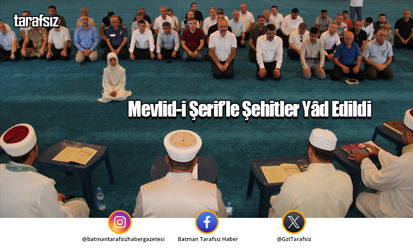 Mevlid-i Şerif’le Şehitler Yâd Edildi
