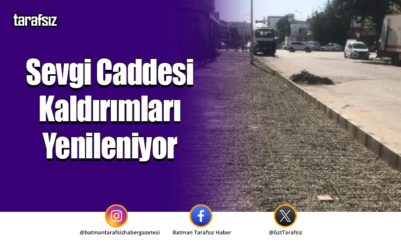 Sevgi Caddesi Kaldırımları Yenileniyor