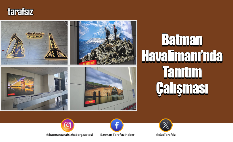 Batman Havalimanı’nda Tanıtım Çalışması