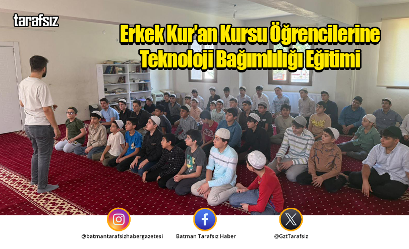 Erkek Kur’an Kursu Öğrencilerine Teknoloji Bağımlılığı Eğitimi