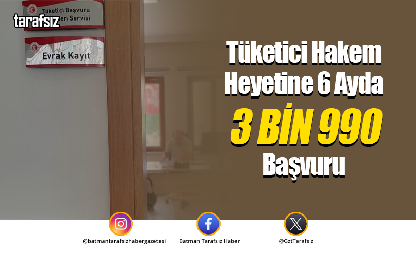 Tüketici Hakem Heyetine 6 Ayda 3 Bin 990 Başvuru