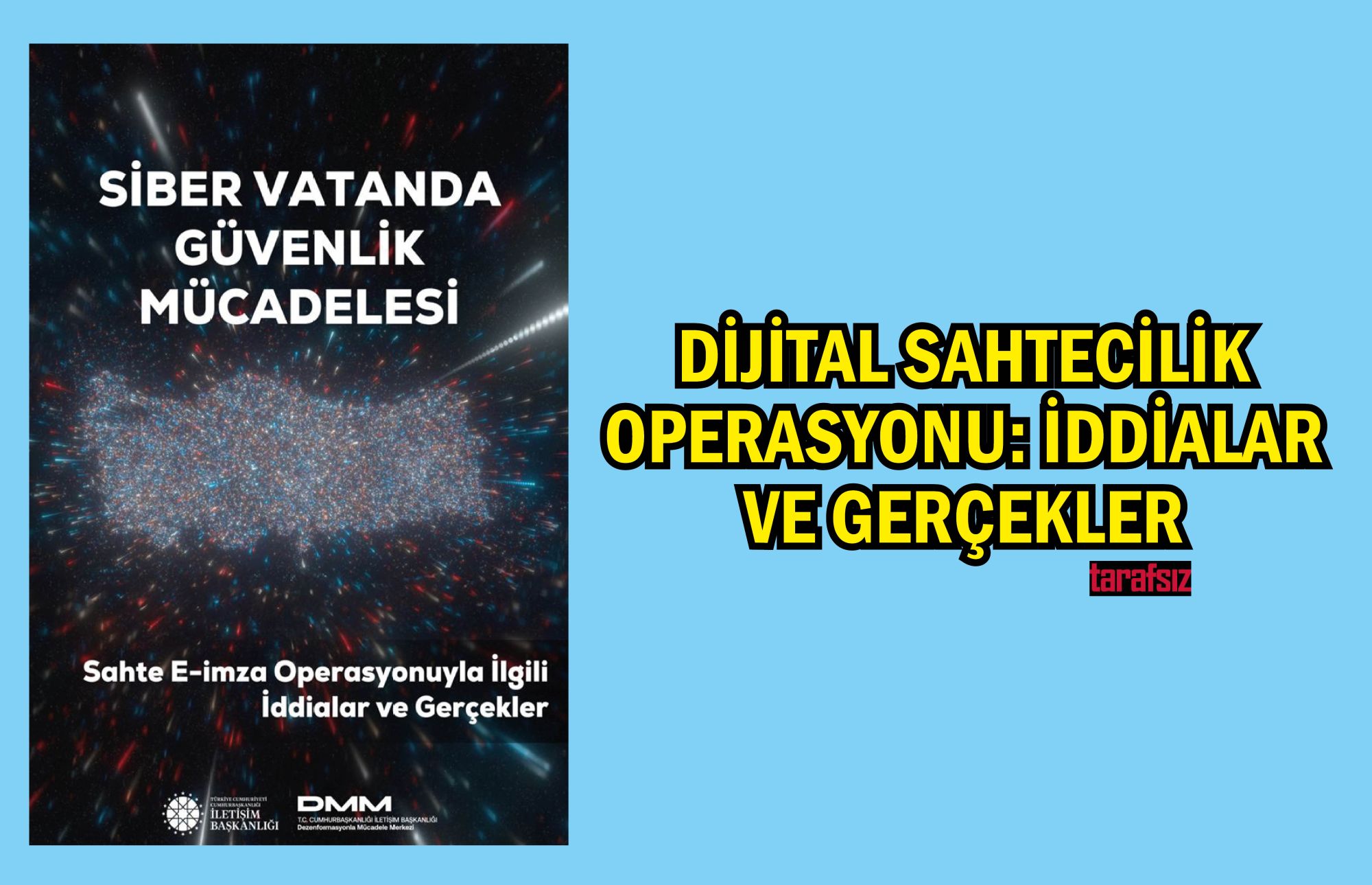 DİJİTAL SAHTECİLİK OPERASYONU: İDDİALAR VE GERÇEKLER