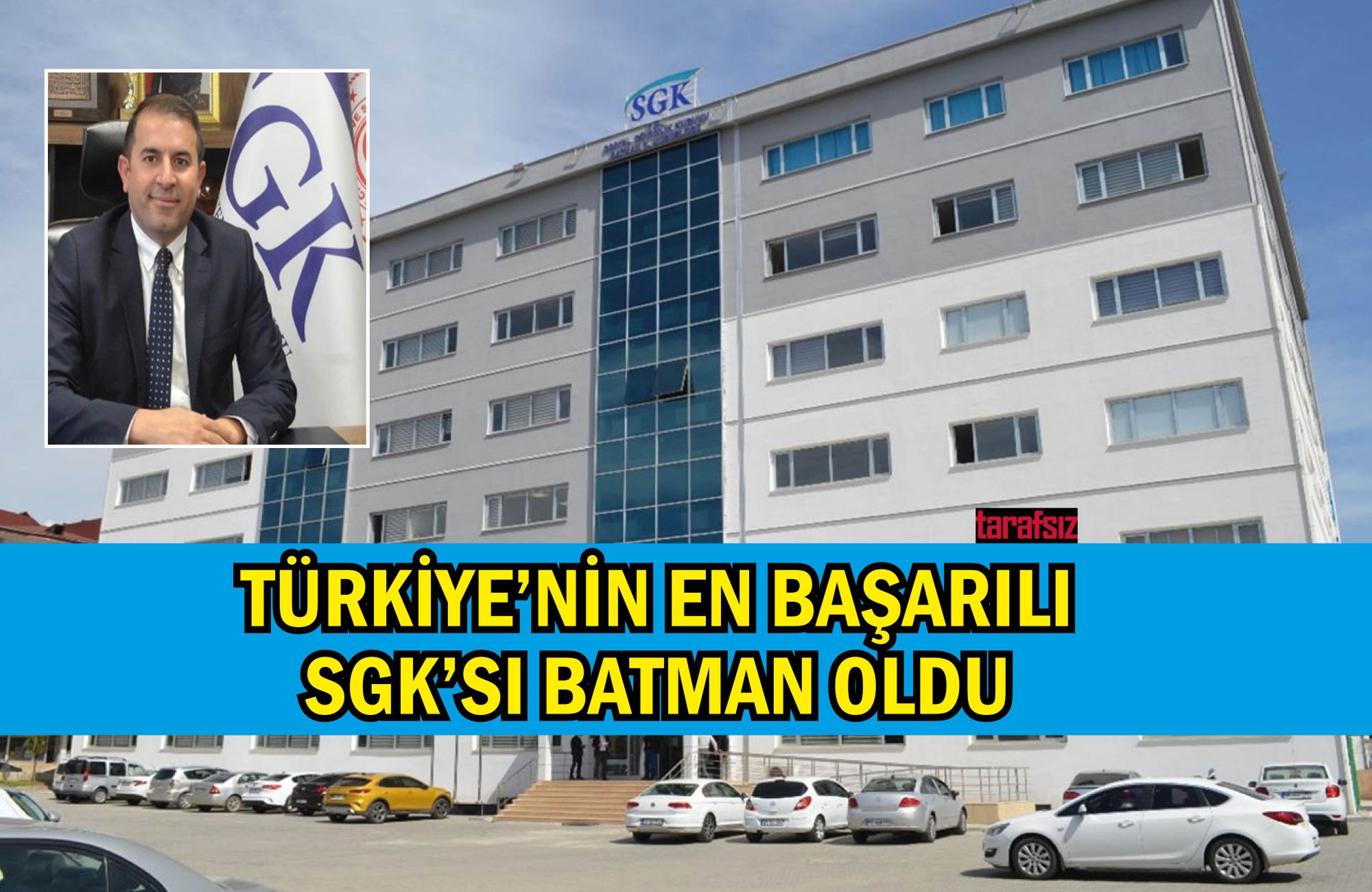 Türkiye’nin En Başarılı SGK’sı Batman Oldu