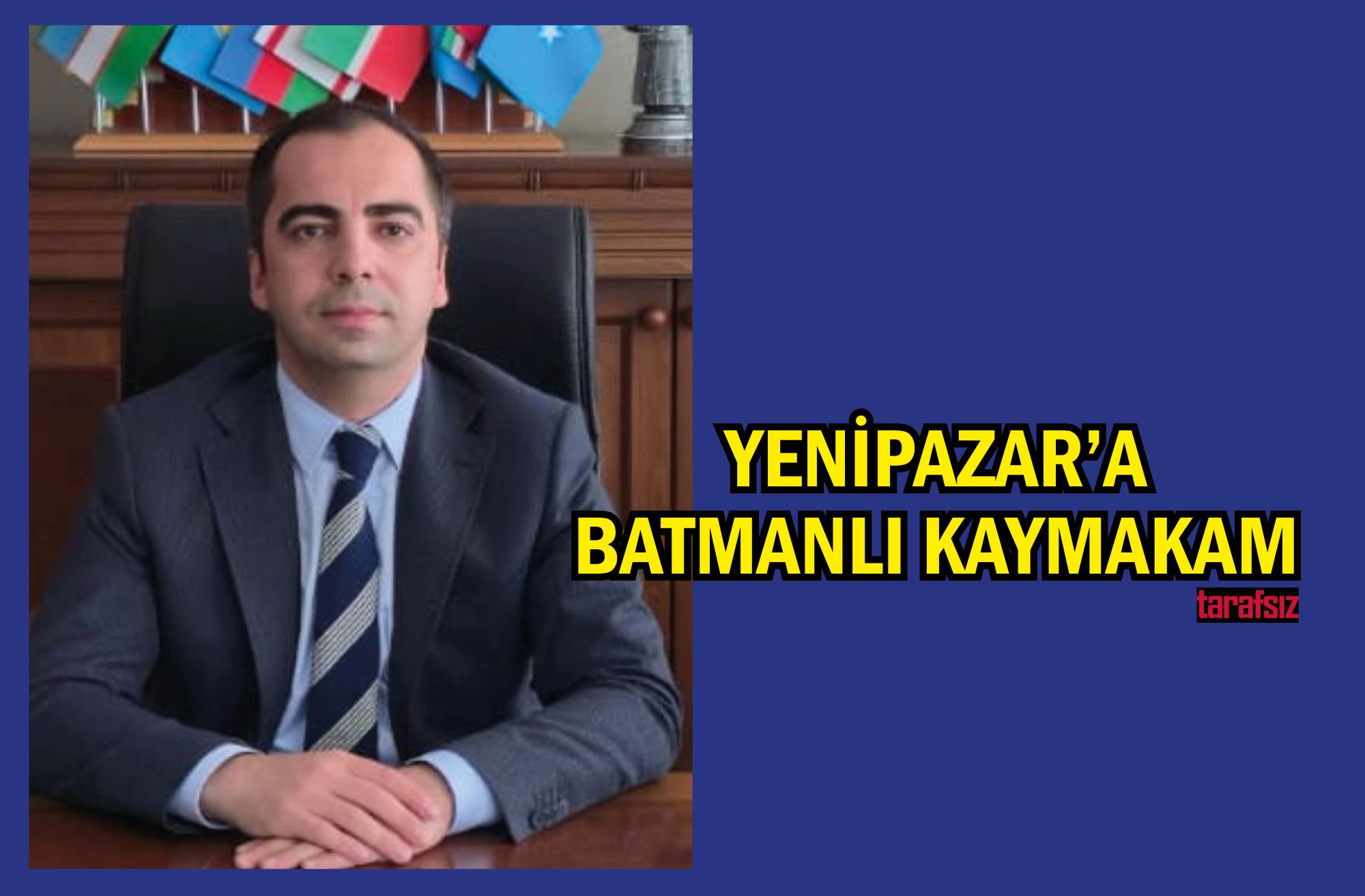 Yenipazar’a Batmanlı Kaymakam