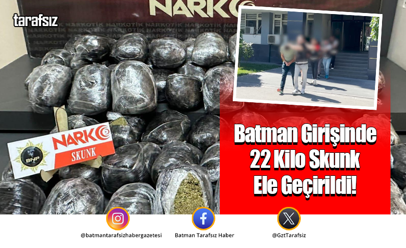 Batman Girişinde 22 Kilo Skunk Ele Geçirildi!