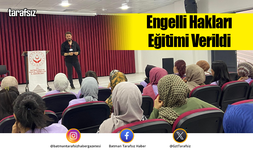 Engelli Hakları Eğitimi Verildi