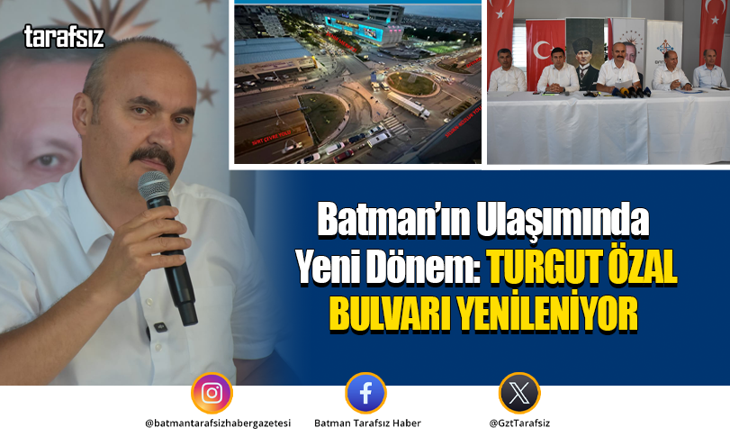 Batman’ın Ulaşımında Yeni Dönem: TURGUT ÖZAL BULVARI YENİLENİYOR