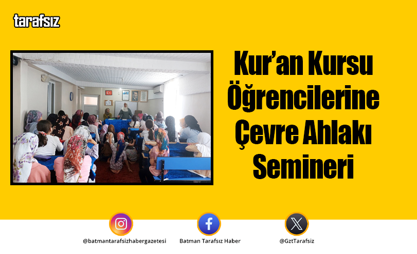 Kur’an Kursu Öğrencilerine Çevre Ahlakı Semineri