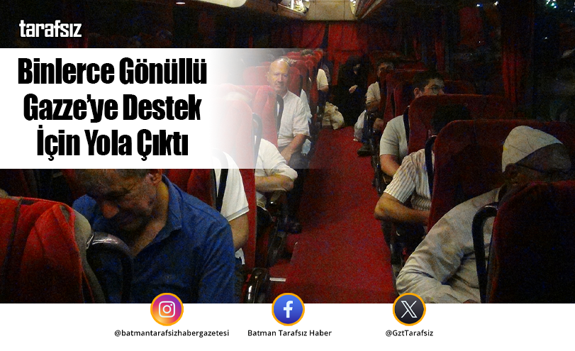 Binlerce Gönüllü Gazze’ye Destek İçin Yola Çıktı