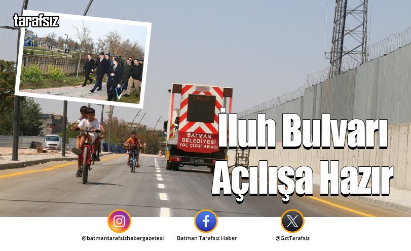 İluh Bulvarı Açılışa Hazır