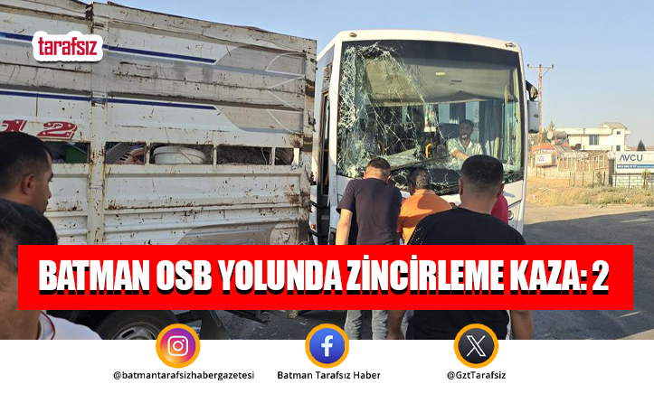 Batman OSB Yolunda Zincirleme Kaza: 2 Yaralı