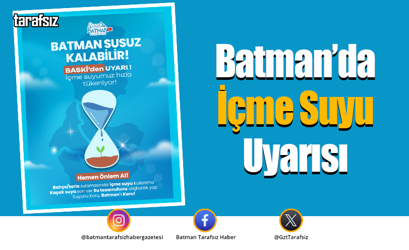 Batman’da İçme Suyu Uyarısı