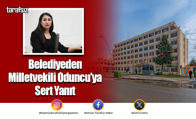 Belediyeden Milletvekili Oduncu’ya Sert Yanıt
