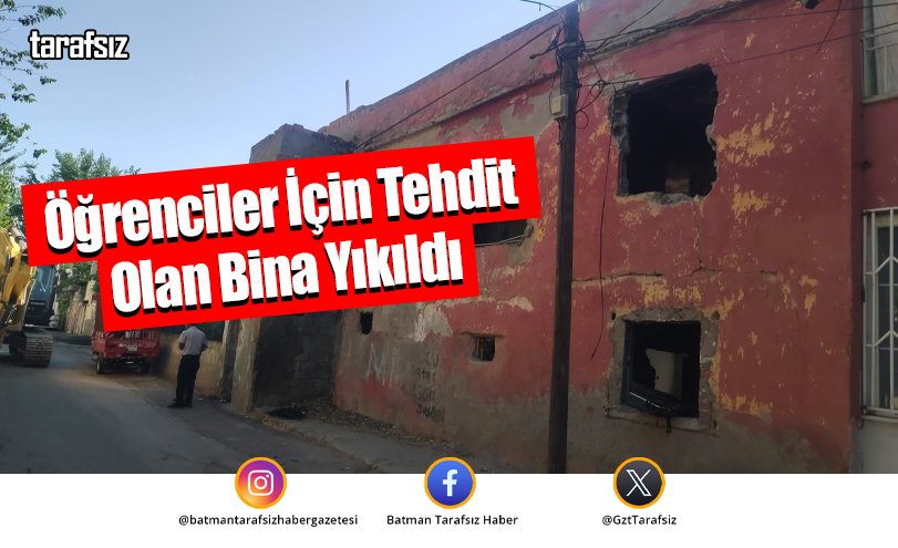 Öğrenciler İçin Tehdit Olan Bina Yıkıldı