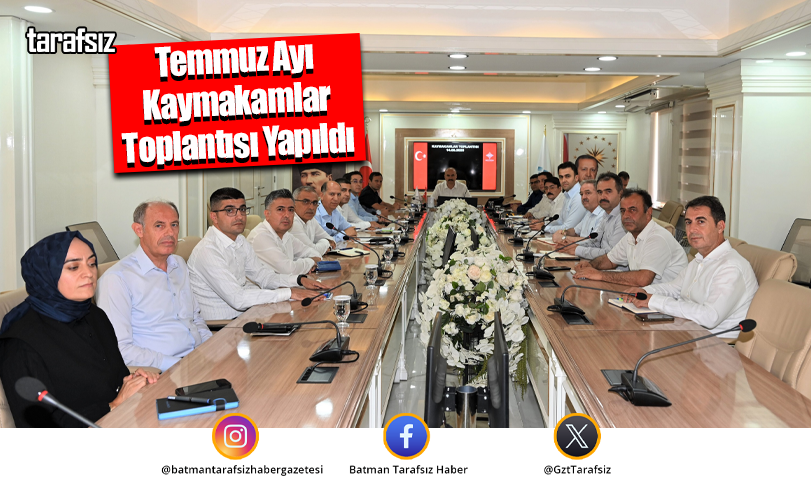 Temmuz Ayı Kaymakamlar Toplantısı Yapıldı