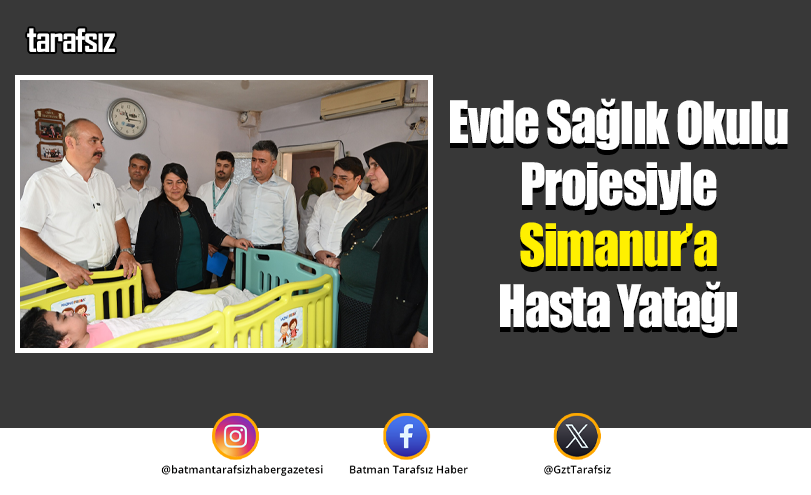 Evde Sağlık Okulu Projesiyle Simanur’a Hasta Yatağı