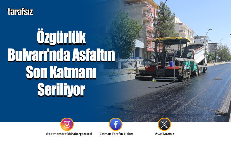 Özgürlük Bulvarı’nda Asfaltın Son Katmanı Seriliyor