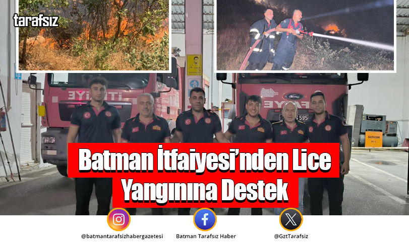 Batman İtfaiyesi’nden Lice yangınına destek
