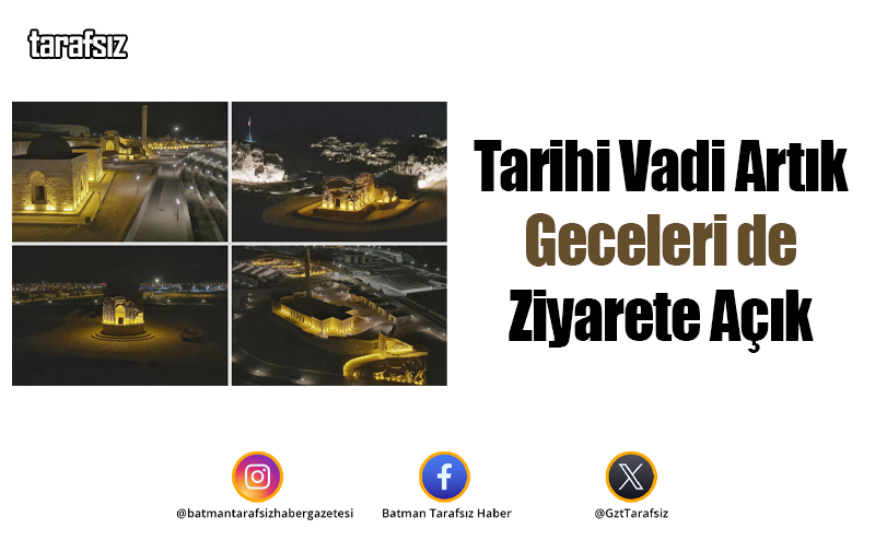 Tarihi Vadi Artık Geceleri de Ziyarete Açık