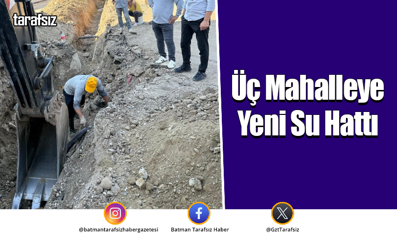 Üç Mahalleye Yeni Su Hattı