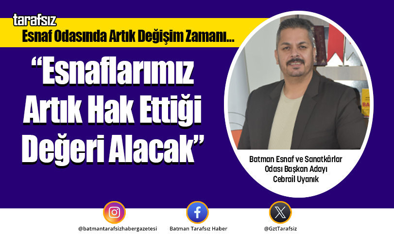 “Esnaflarımız Artık Hak Ettiği Değeri Alacak”