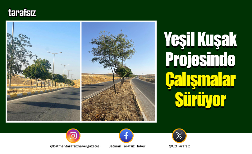 Yeşil Kuşak Projesinde Çalışmalar Sürüyor