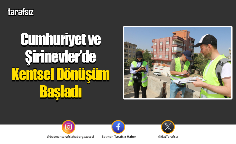 Cumhuriyet ve Şirinevler’de Kentsel Dönüşüm Başladı