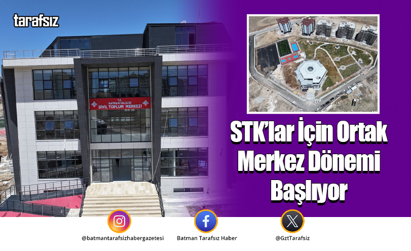 STK’lar İçin Ortak Merkez Dönemi Başlıyor