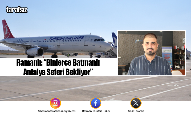 Ramanlı: “Binlerce Batmanlı Antalya Seferi Bekliyor”