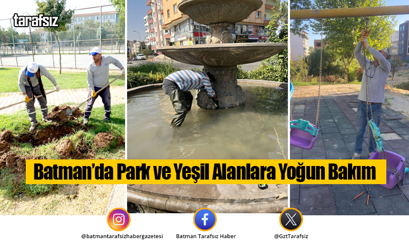 Batman’da Park ve Yeşil Alanlara Yoğun Bakım