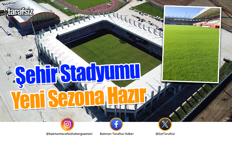 Şehir Stadyumu Yeni Sezona Hazır