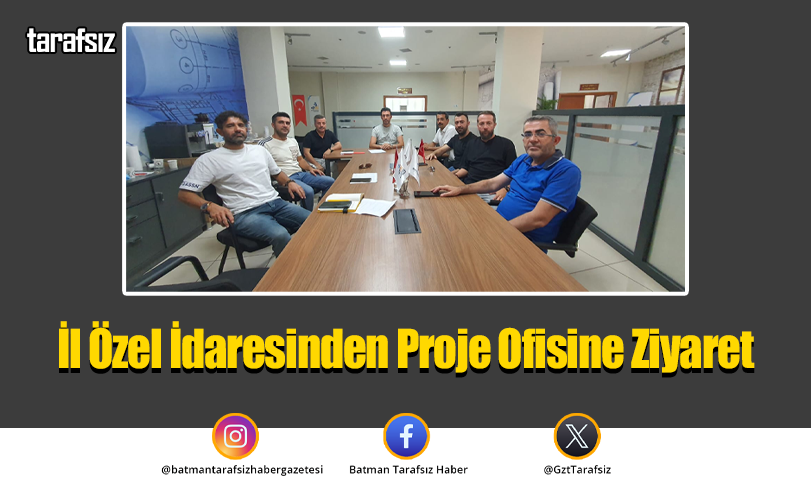 İl Özel İdaresinden Proje Ofisine Ziyaret