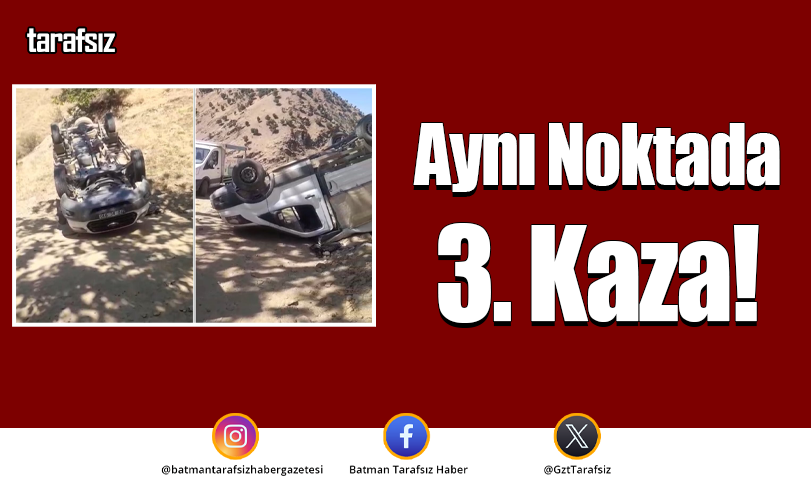 Aynı Noktada 3. Kaza!