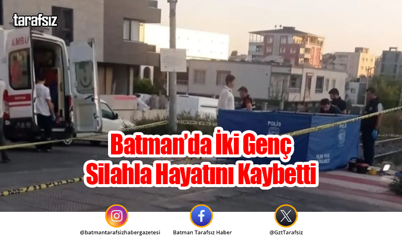 Batman’da İki Genç Silahla Hayatını Kaybetti