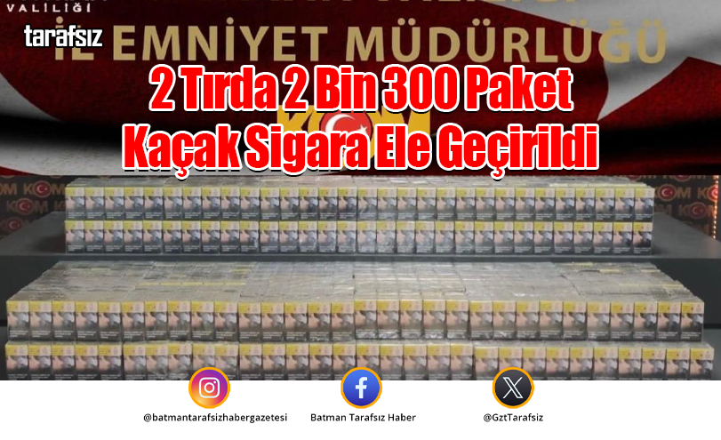 2 Tırda 2 Bin 300 Paket Kaçak Sigara Ele Geçirildi