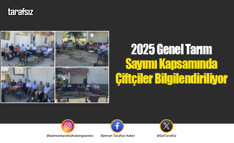 2025 Genel Tarım Sayımı Kapsamında Çiftçiler Bilgilendiriliyor