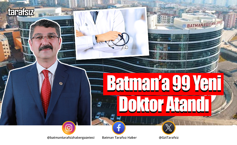 Batman’a 99 Yeni Doktor Atandı