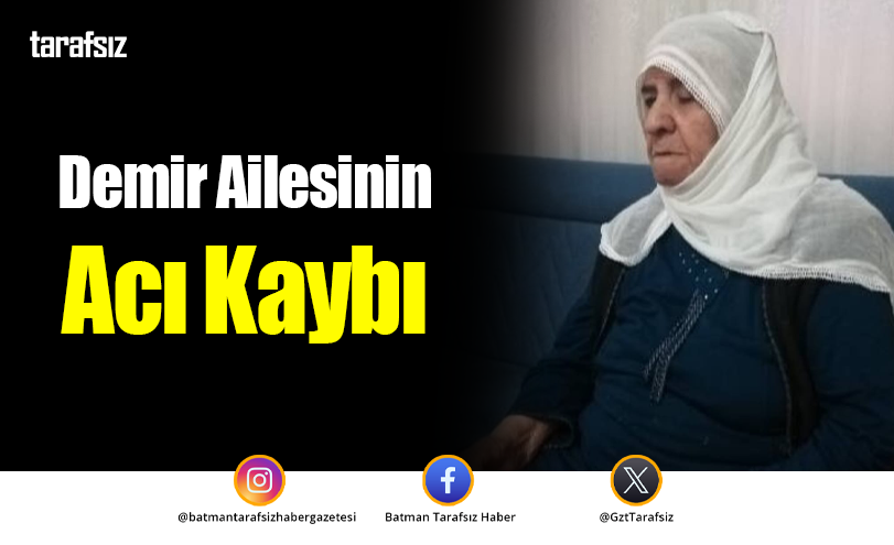 Demir Ailesinin Acı Kaybı
