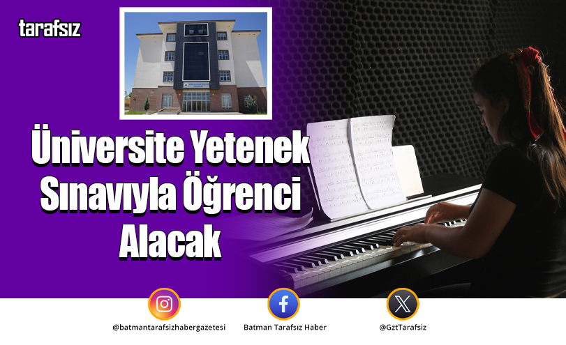 Üniversite Yetenek Sınavıyla Öğrenci Alacak