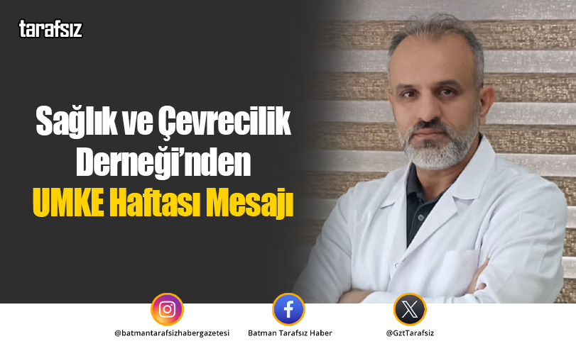 Sağlık ve Çevrecilik Derneği’nden UMKE Haftası Mesajı