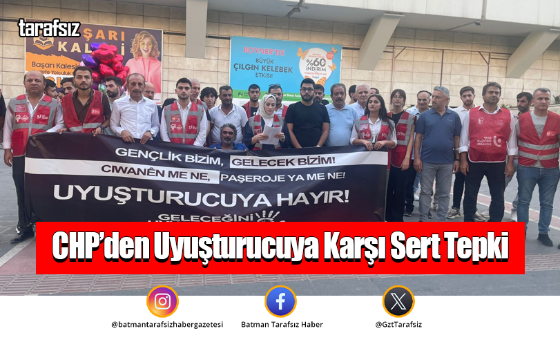 CHP’den Uyuşturucuya Karşı Sert Tepki