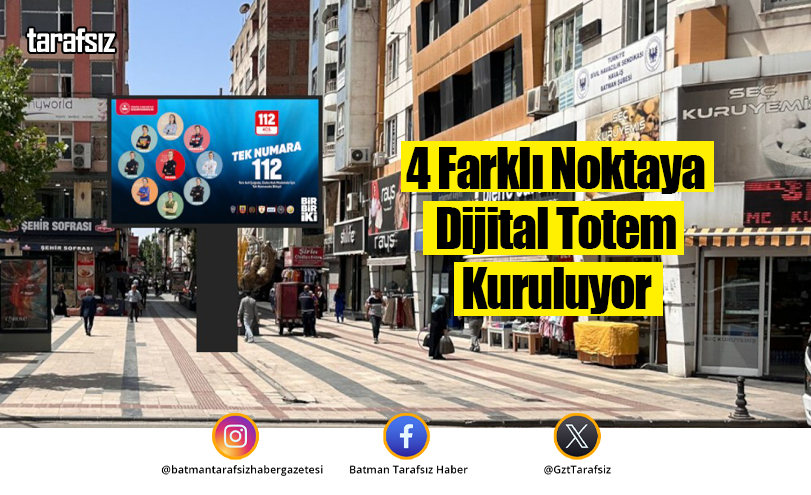 4 Farklı Noktaya Dijital Totem Kuruluyor