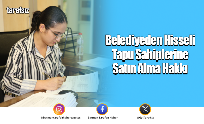 Belediyeden Hisseli Tapu Sahiplerine Satın Alma Hakkı