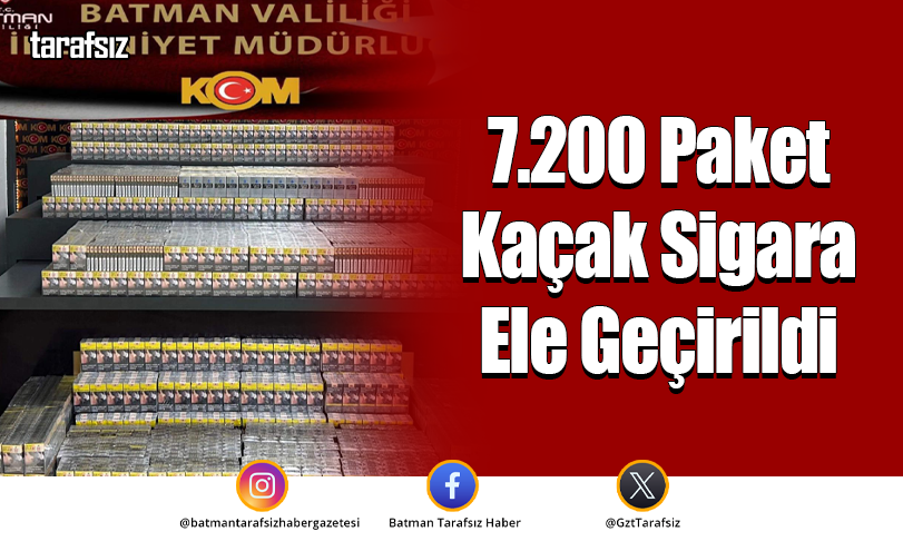 7.200 Paket Kaçak Sigara Ele Geçirildi