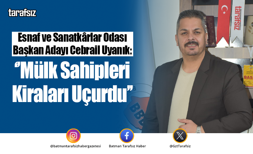 ‘’Mülk Sahipleri Kiraları Uçurdu’’