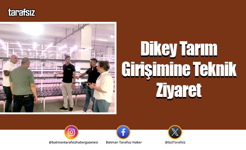 Dikey Tarım Girişimine Teknik Ziyaret
